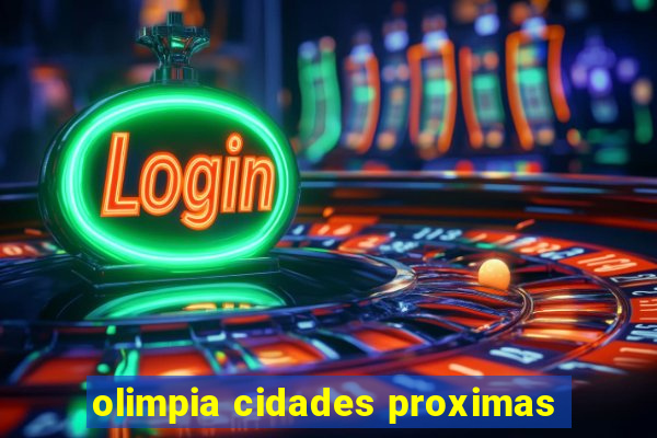 olimpia cidades proximas